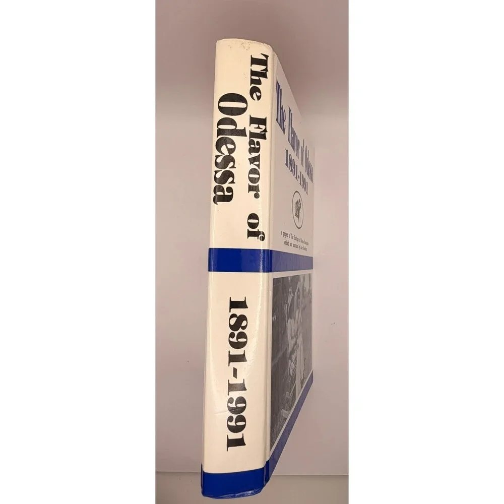 The Flavor of Odessa 1891-1991 Hardcover Anne Sherburn Texas History Book